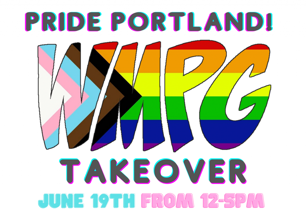 Pride Portland take over on WMPG June 19th noon to 5pm WMPG